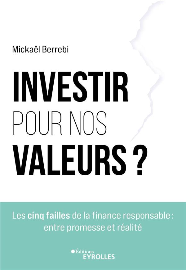 Investir pour nos valeurs ? Les cinq failles de la finance responsable : entre promesse et réalité