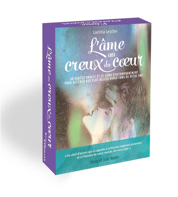 L'âme au creux du coeur. 66 cartes oracle et le livre d'accompagnement pour accéder aux plus belles