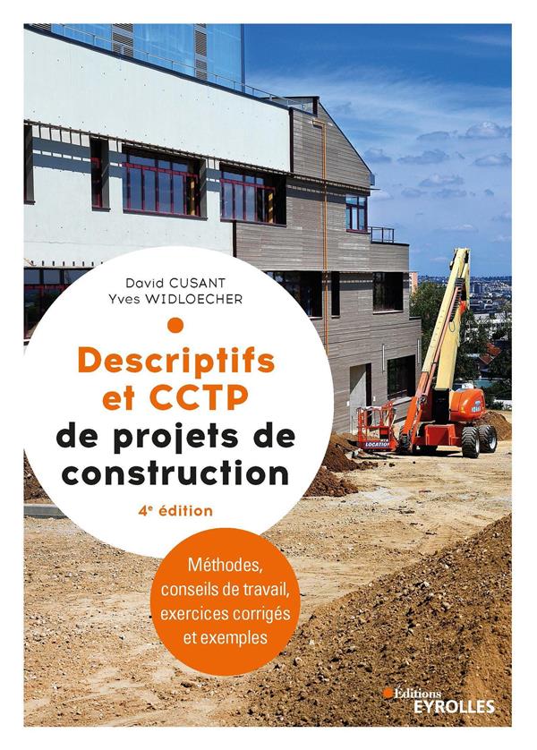 Descriptifs et CCTP de projets de construction. Manuel de formation initiale et continue, 4e édition