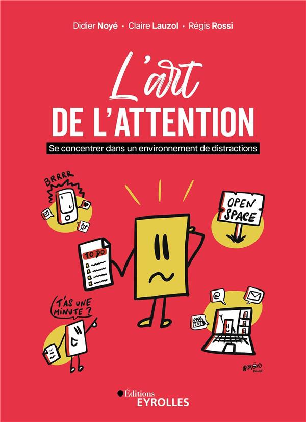 L'art de l'attention. Se concentrer dans un environnement de distractions