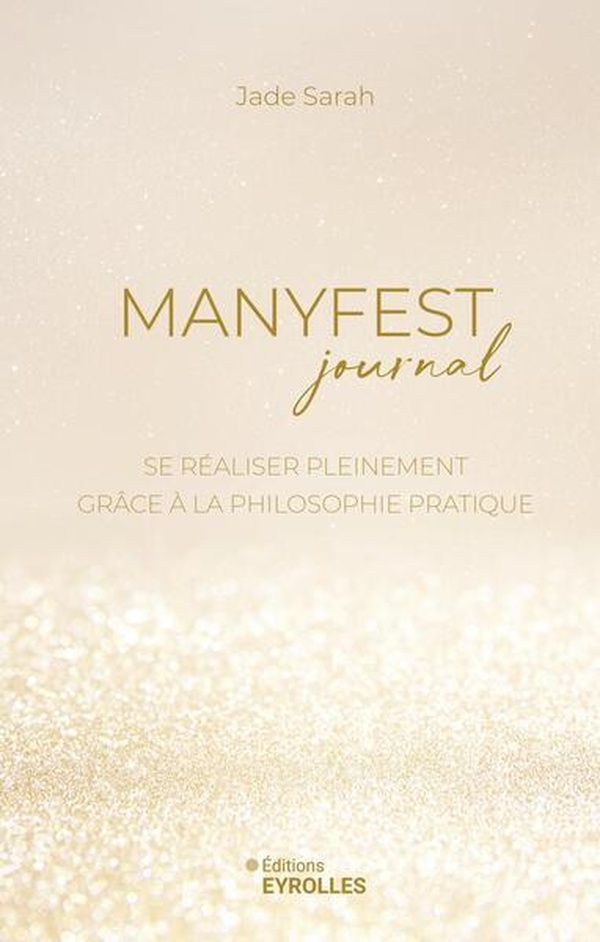 Manyfest Journal. Se réaliser pleinement grâce à la philosophie pratique