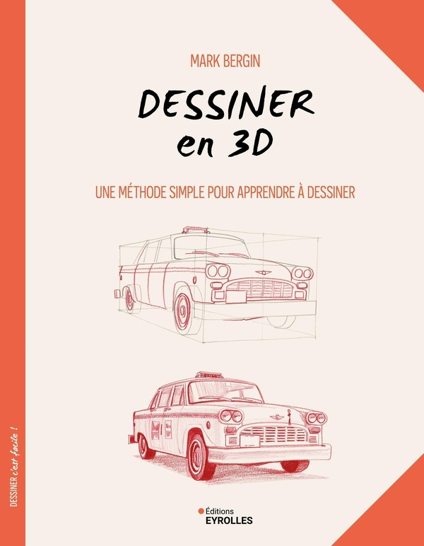 Dessiner en 3D. Une méthode simple pour apprendre à dessiner
