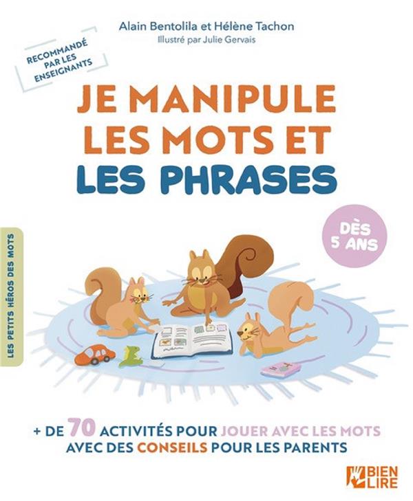 Je manipule les mots et les phrases. de 70 activités pour jouer avec les mots