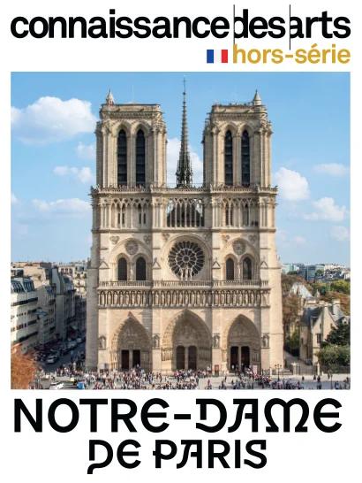 Connaissance des arts. Hors-série N° 1101 : Notre dame de Paris