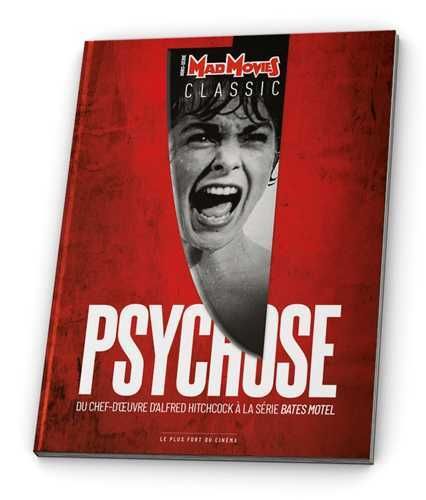 Mad Movies Hors-série Classic N° 58 : Psychose. Du chef-d'oeuvre d'Hitchcock à la série Bates Motel