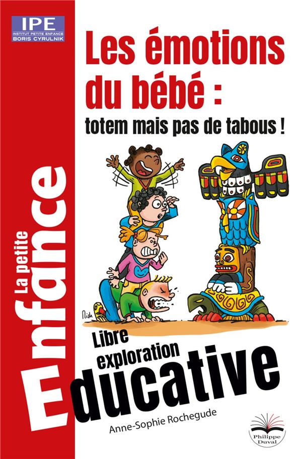Les émotions du bébé : totem mais pas de tabous ! Libre exploration éducative