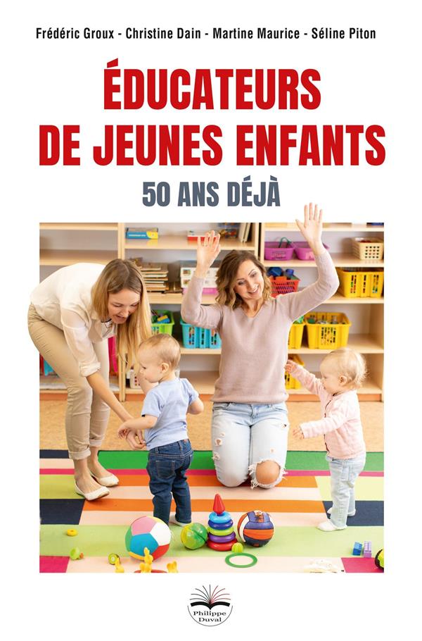 Educateurs de jeunes enfants. 50 ans déjà