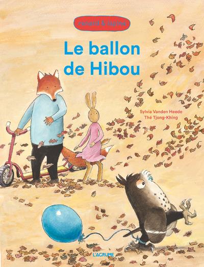 Renard & Lapine : Le ballon de Hibou