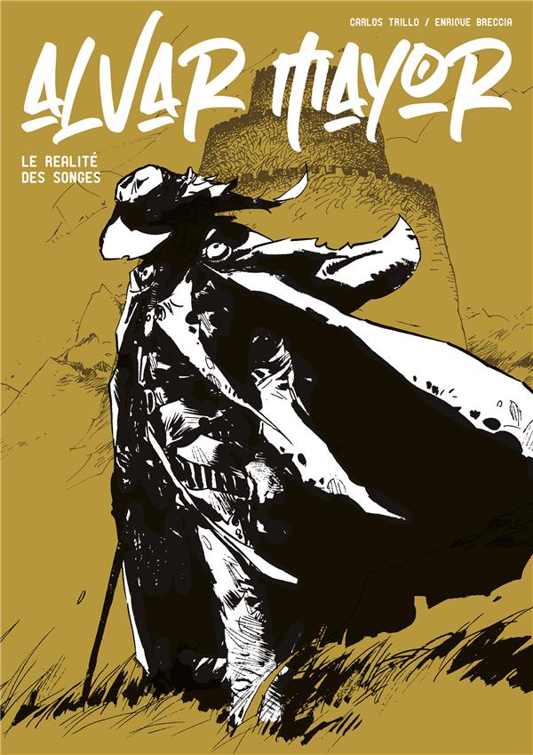 Alvar Mayor : La réalité des songes