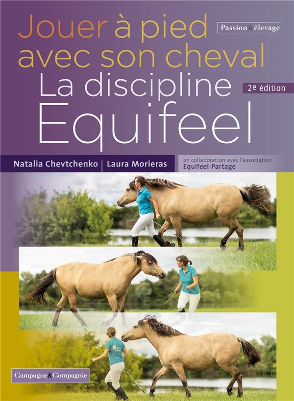 Jouer à pied avec son cheval. La discipline Equifel, 2e édition