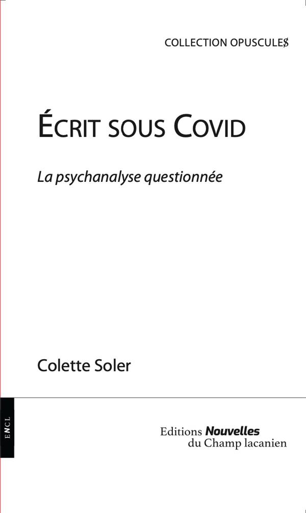 Ecrit sous Covid. La psychanalyse questionnée