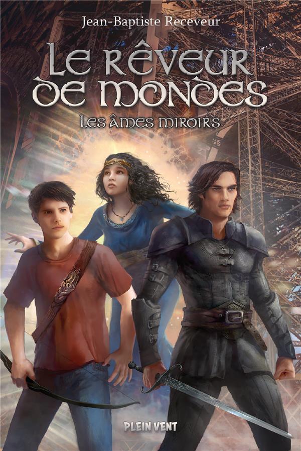 Le rêveur de mondes Tome 2 : Les âmes miroirs