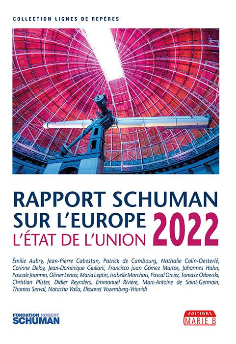 L'état de l'Union. Rapport Schuman 2022 sur l'Europe