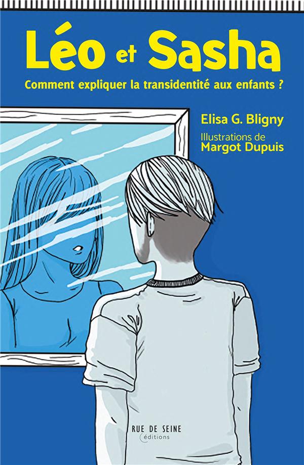 Léo et Sacha. Comment expliquer la transidentité aux enfants et aux parents ?