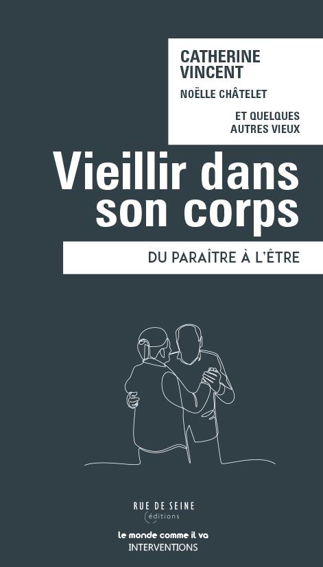 Vieillir dans son corps. Du paraitre à l'être