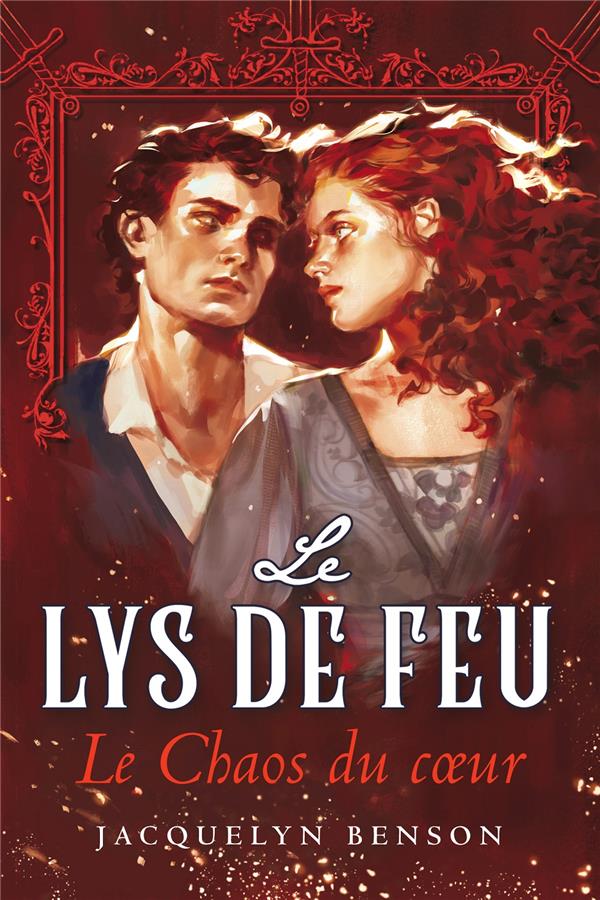 Le lys de feu Tome 3 : Le Chaos du coeur