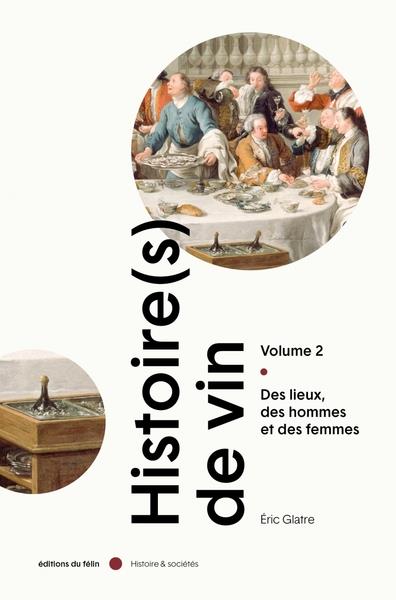 Histoire(s) de vin. Tome 2