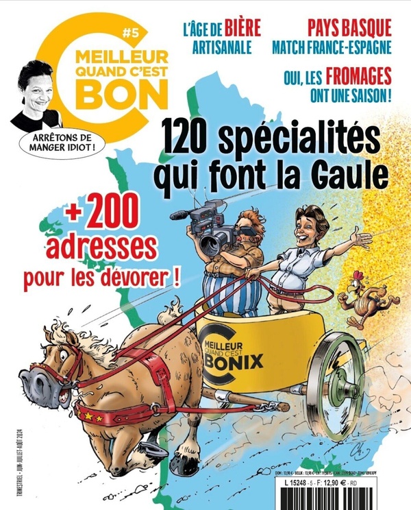 C'est meilleur quand c'est bon N° 5 : 120 spécialités qui font la Gaule