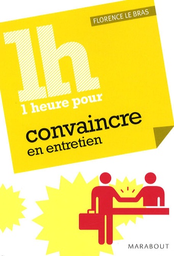 Une heure pour convaincre en entretien
