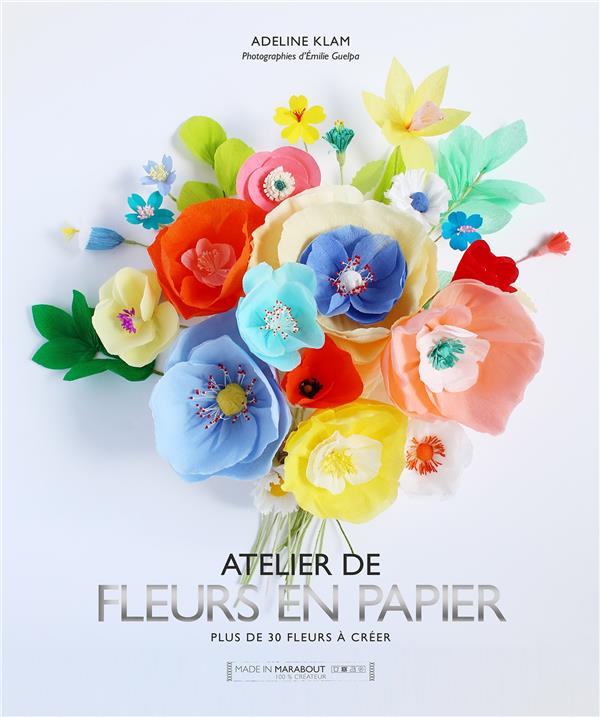 Fleurs en papier. Plus de 30 fleurs en papier