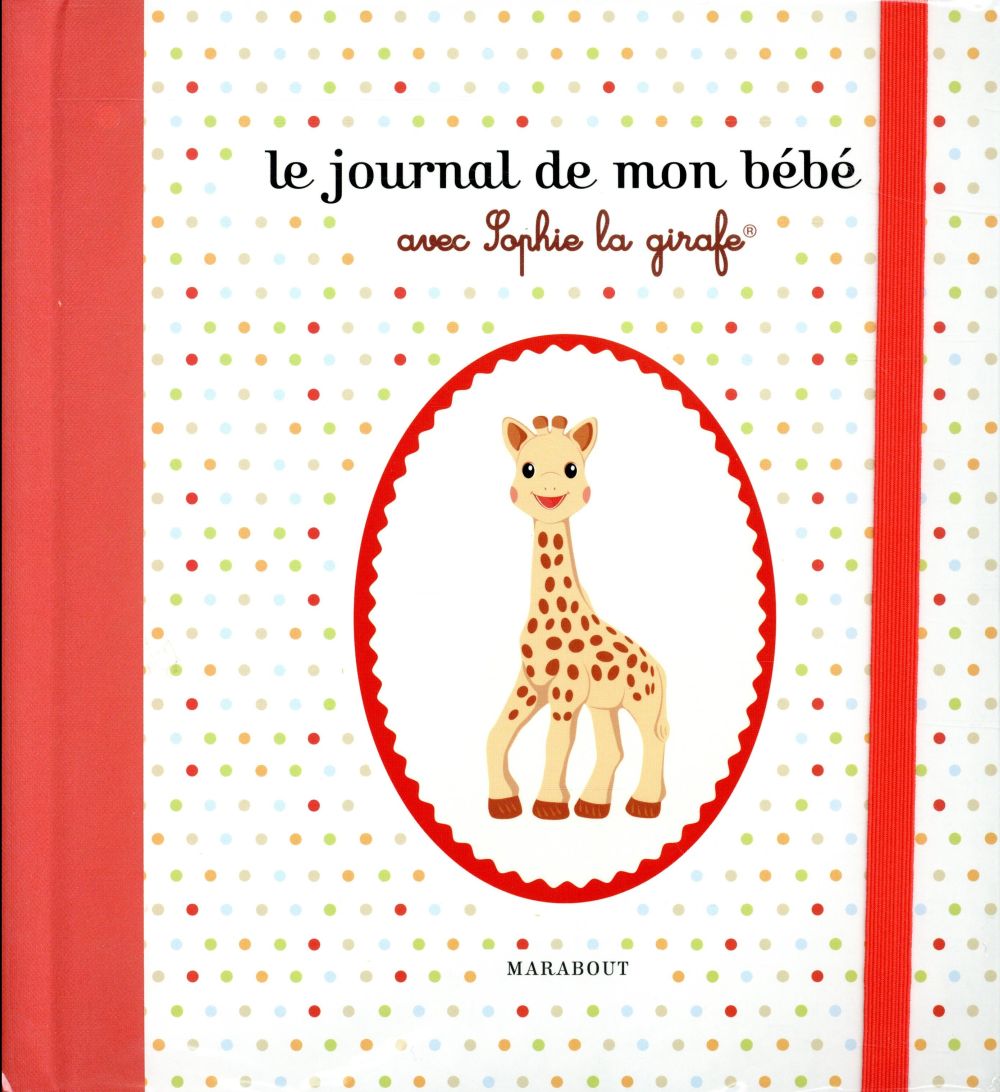 Le journal de mon bébé avec Sophie la girafe