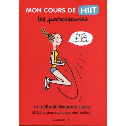 Mon cours de Hiit Les paresseuses. 50 fiches pour repousser mes limites !