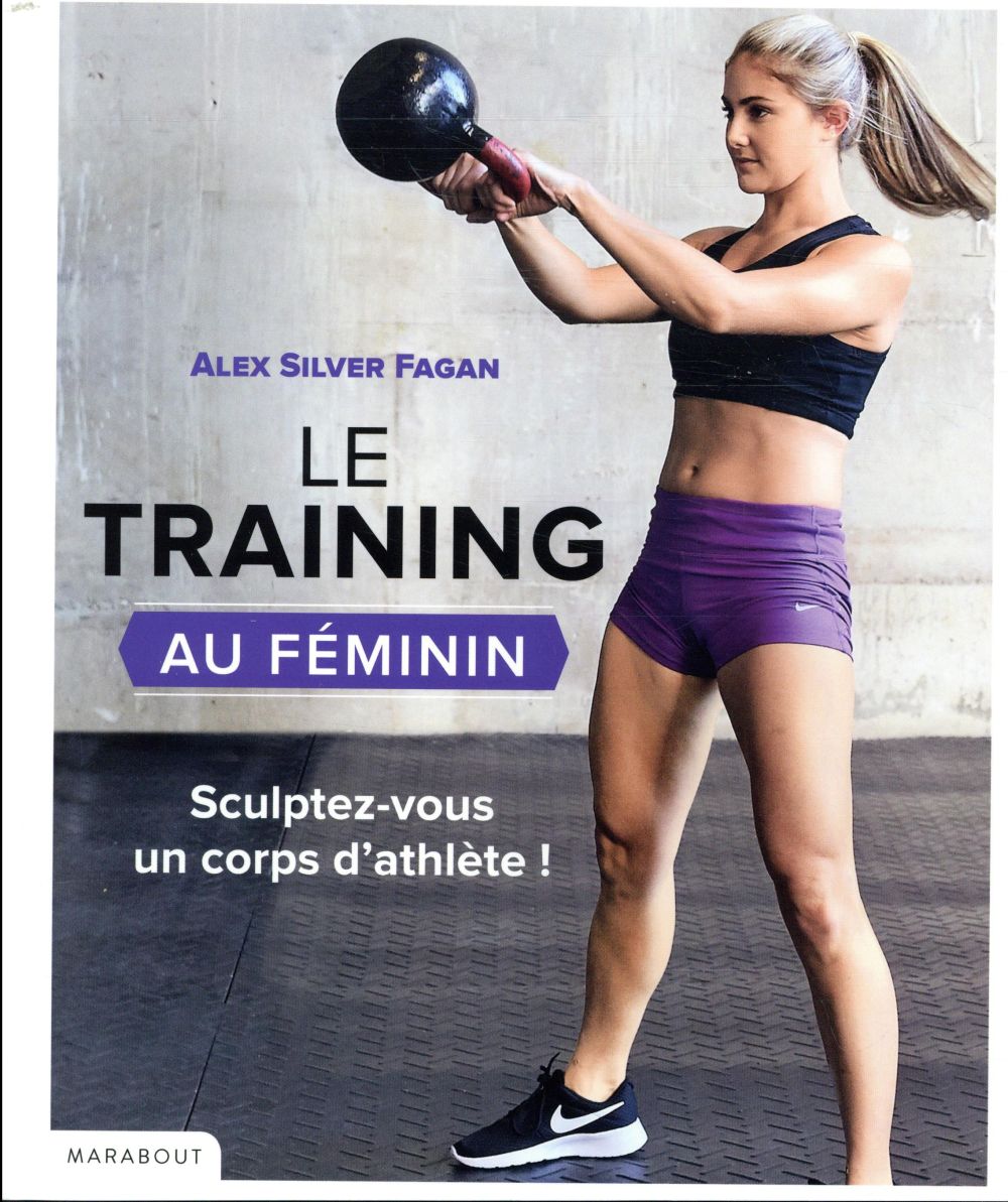 Le training au féminin. S'entraîner pour se muscler : résultats garantis