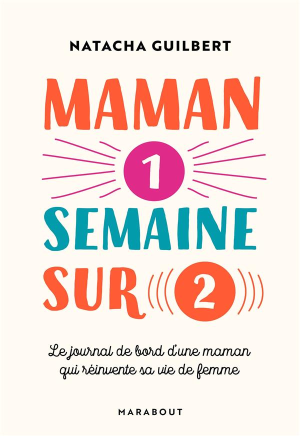 Maman 1 semaine sur 2