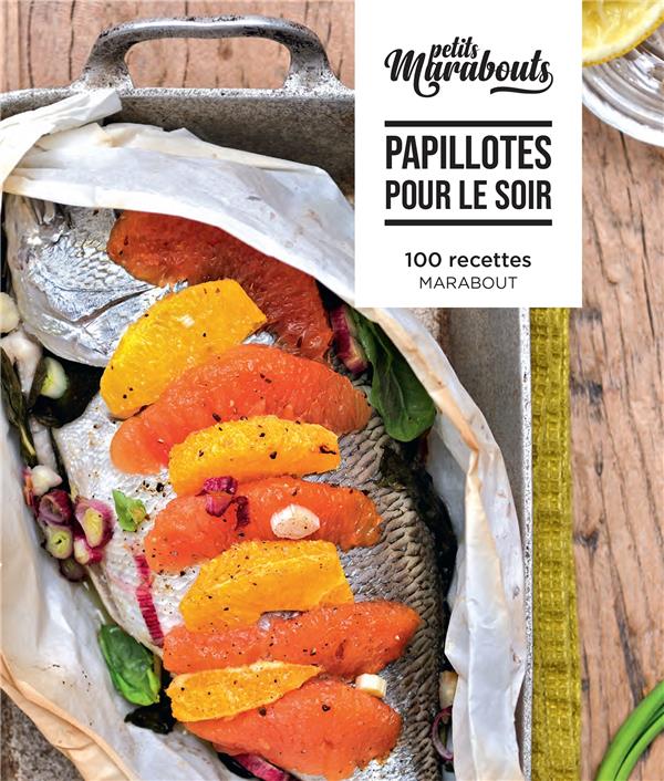Papillotes pour le soir. 100 recettes