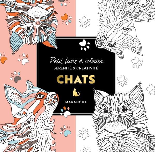 Chats. Petit livre à colorier sérénité et créativité