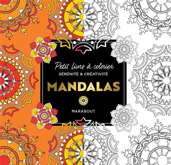 Mandalas. Petit livre à colorier sérénité et créativité