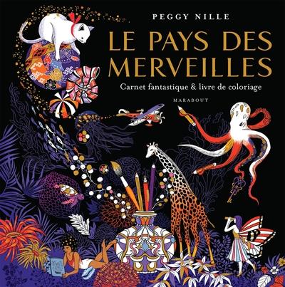 Le pays des merveilles. Carnet fantastique & livre de coloriage