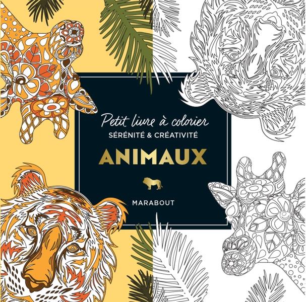 Animaux. Petit livre à colorier sérénité et créativité