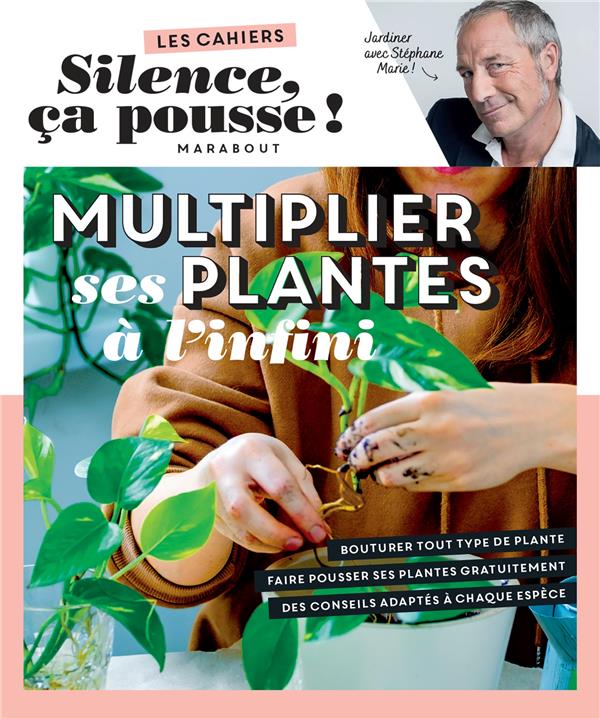 Multiplier ses plantes à l'infini