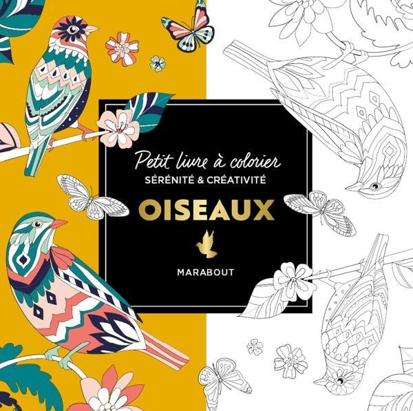 Oiseaux. Petit livre à colorier sérénité et créativité