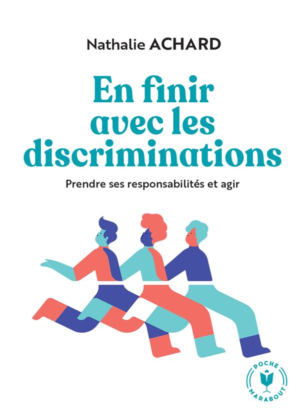 En finir avec les discriminations. Prendre ses responsabilités et agir