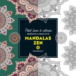 Mandalas zen. Petit livre à colorier sérénité et créativité
