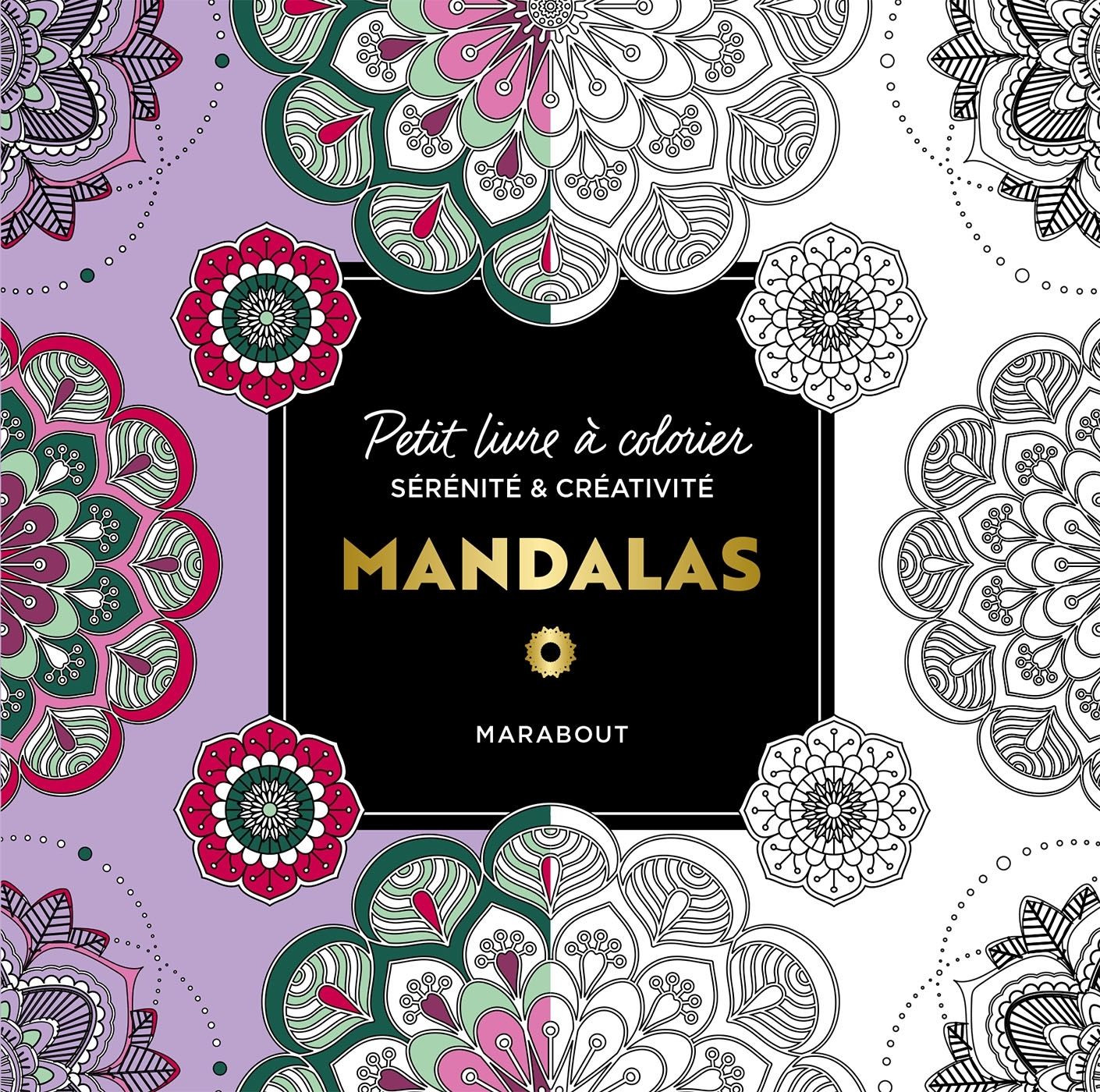 Mandalas. Petit livre à colorier sérénité et créativité