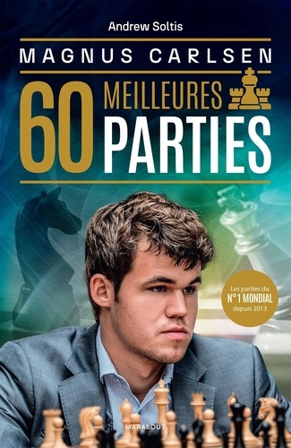 Magnus Carlsen. 60 meilleures parties