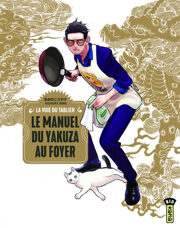 La voie du tablier : Le manuel du yakuza au foyer