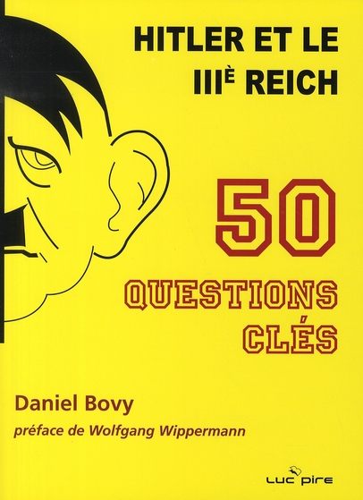 Hitler et le Troisième Reich. 50 Questions clés