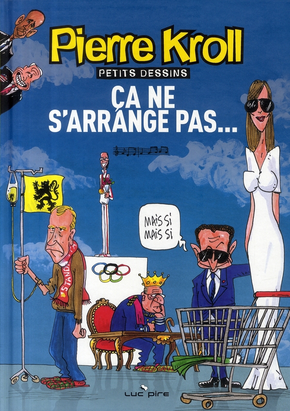 Ca ne s'arrange pas. Petits dessins 2008