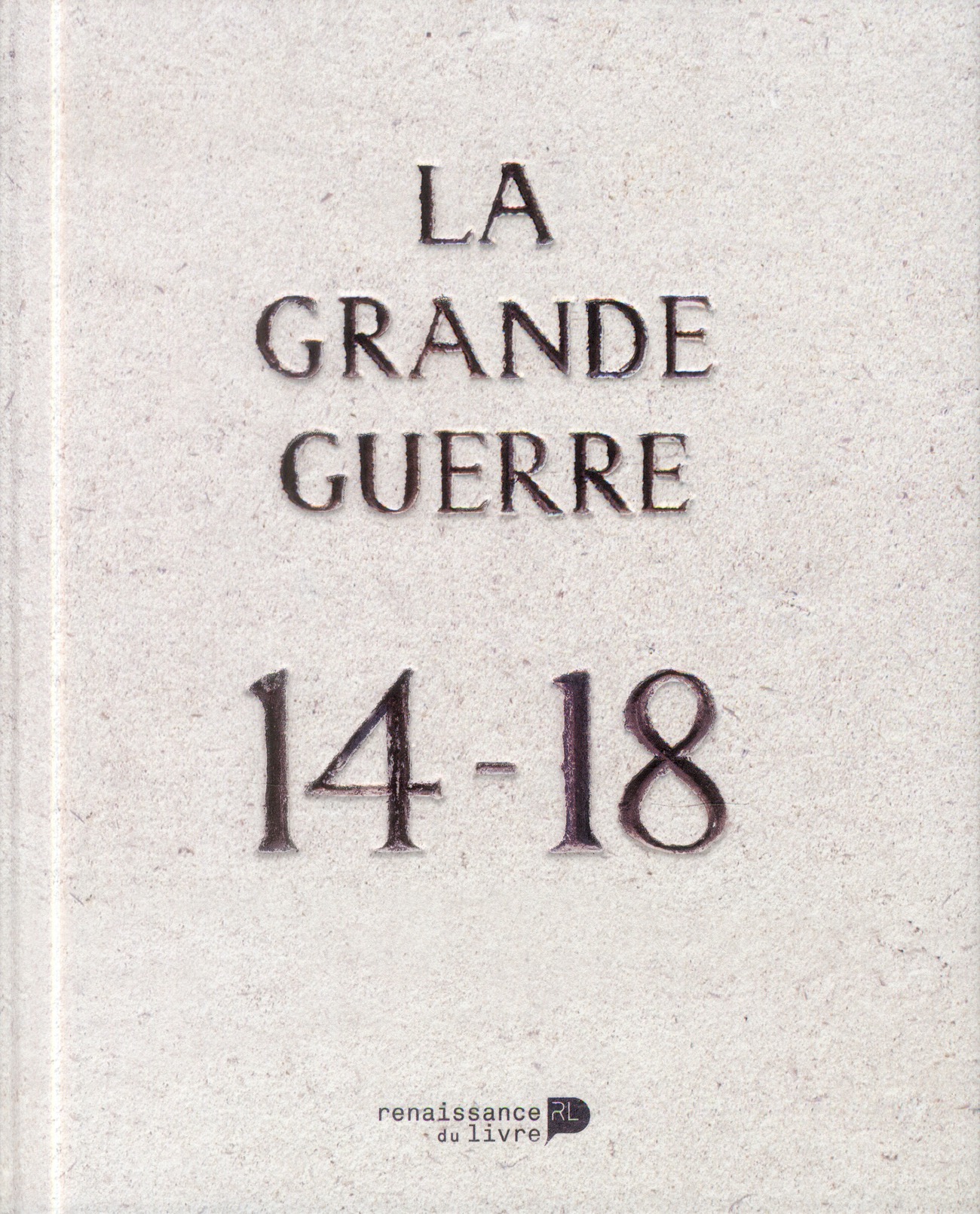 La Grande Guerre 14-18. Collection de photos In Flanders Fields Museum