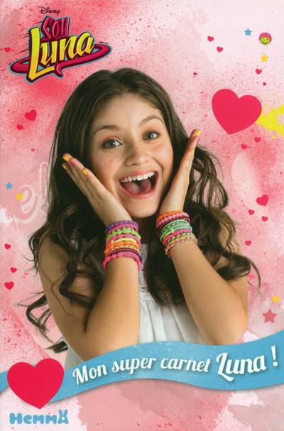 Soy Luna, mon super carnet Luna !