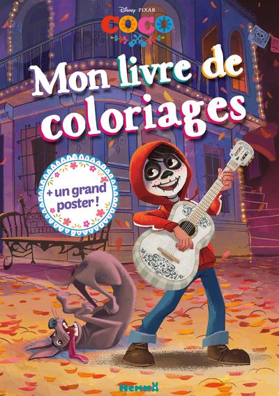 Mon livre de coloriages Disney Pixar Coco. Avec 1 grand poster