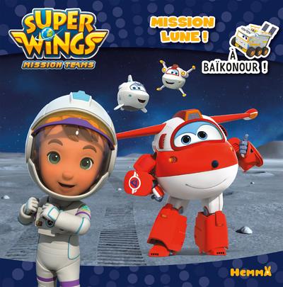Super Wings à Baikonour ! Mission Lune