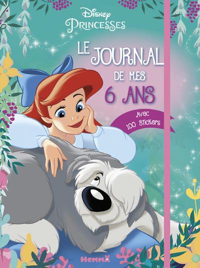 Le journal de mes 6 ans Disney Princesses. Avec plus de 100 stickers