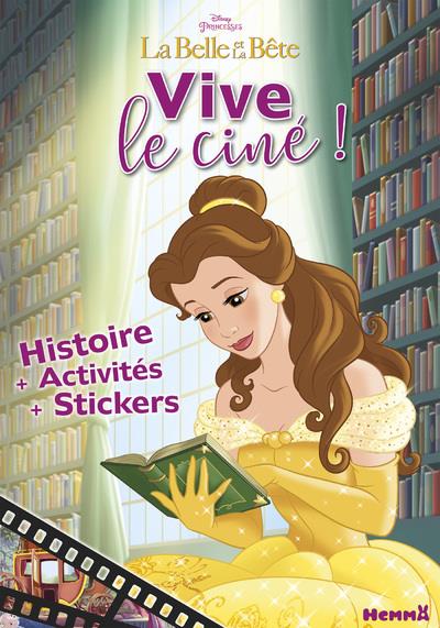 Vive le ciné ! La Belle et la Bête. Histoires activités stickers