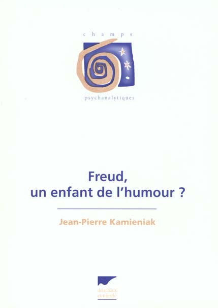Freud, un enfant de l'humour ?