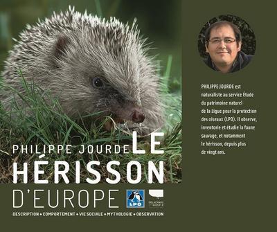 Le hérisson d'Europe. Description, comportement, vie sociale, mythologie, observation